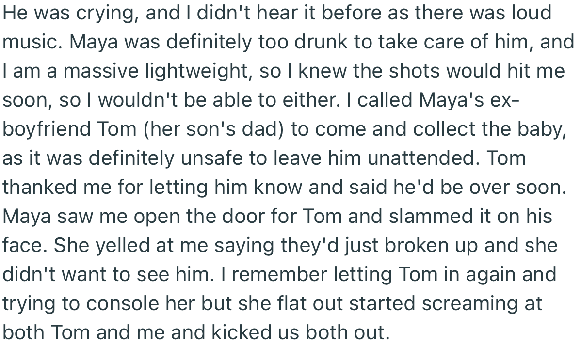 OP called her friend’s ex to come and get the baby since her friend was too drunk to care for him. Unfortunately, both OP and the ex were kicked out
