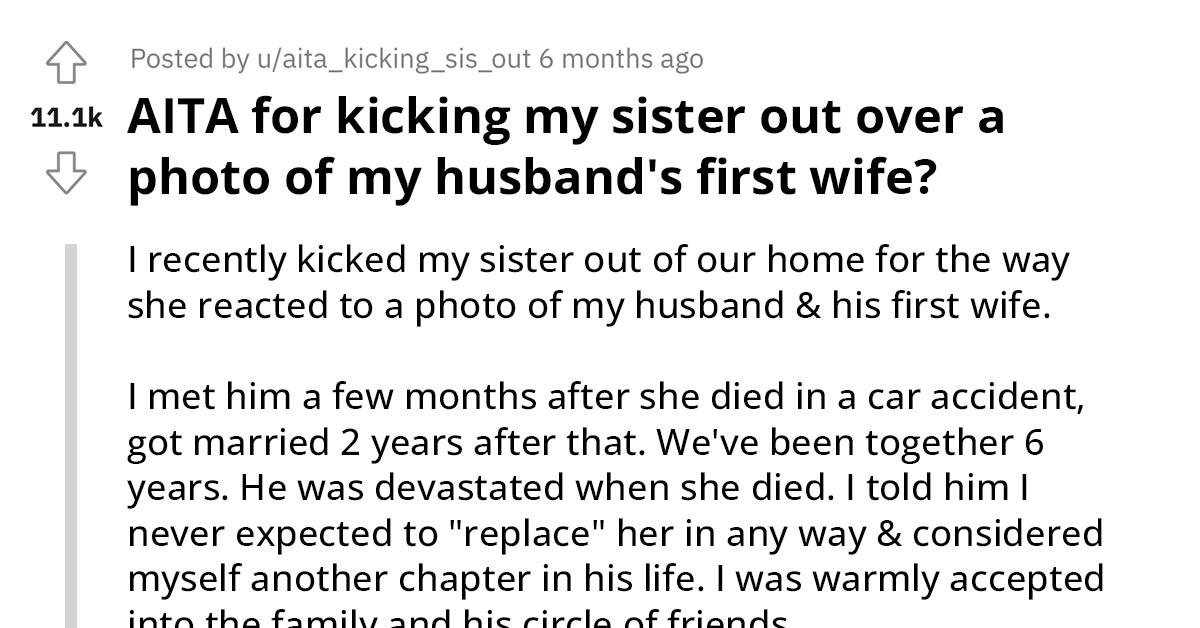 Redditor Kicks Out Sister For Berating Her Husband About Keeping A Photo Of His Late Ex-Wife In Their Home