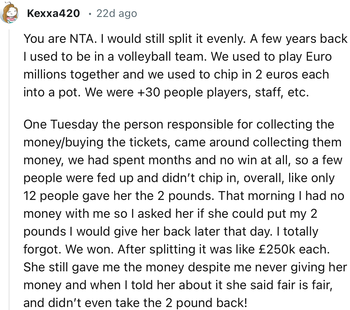 “You are NTA. I would still split it evenly.”