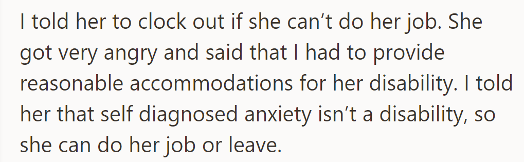 When told to clock out for not doing her job, she claimed she needed accommodations for anxiety.