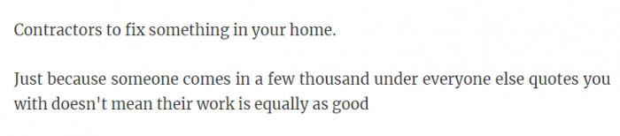 You can't just take the price, you have to think about the value of their work.