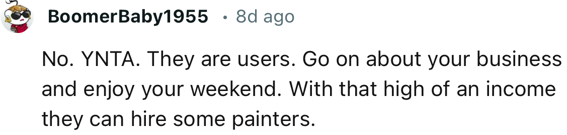 “No. YNTA. They are users. Go on about your business and enjoy your weekend.”