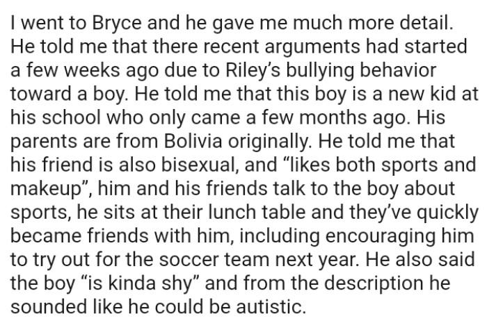 One of the kids said that their recent arguments had started a few weeks ago due to Riley’s bullying behavior toward a boy