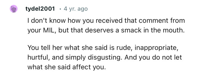 “You tell her what she said is rude, inappropriate, hurtful, and simply disgusting.”
