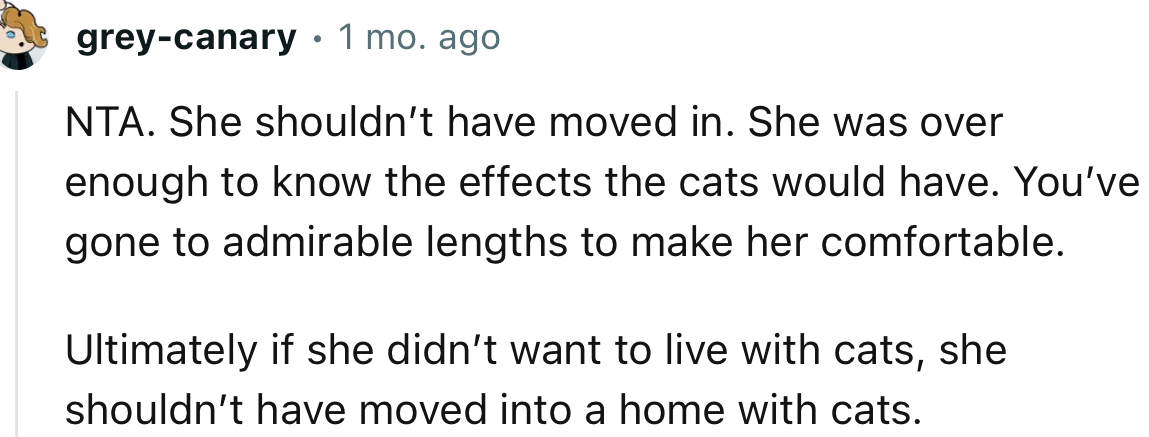 “NTA. She shouldn’t have moved in. She was over enough to know the effects the cats would have.”