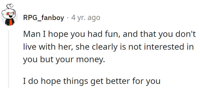 Survived fortune teller fees and her money obsession. Hoping she finds a hobby that doesn't break the bank—preferably her own!