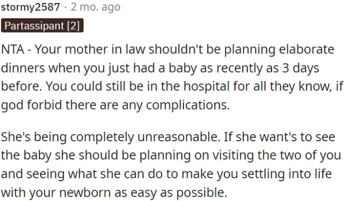 OP's mother-in-law shouldn't be arranging fancy dinners so soon; she should focus on supporting OP and the baby instead.