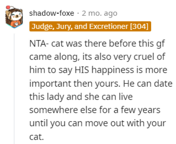 The cat was there longer