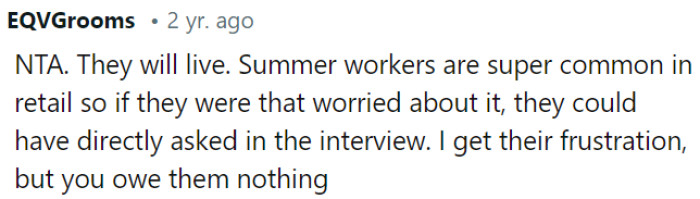 It's common to have summer workers in retail.