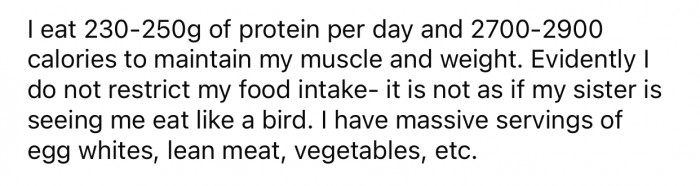 OP does not restrict her food intake and eats large servings of food.