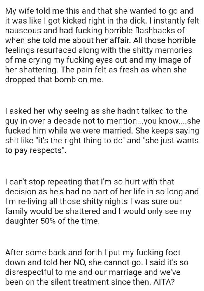 The OP can't stop repeating that he's so hurt by that decision, as he's had no part of her life in so long