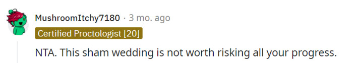 Risking all that progress for a sham wedding just isn't worth it.