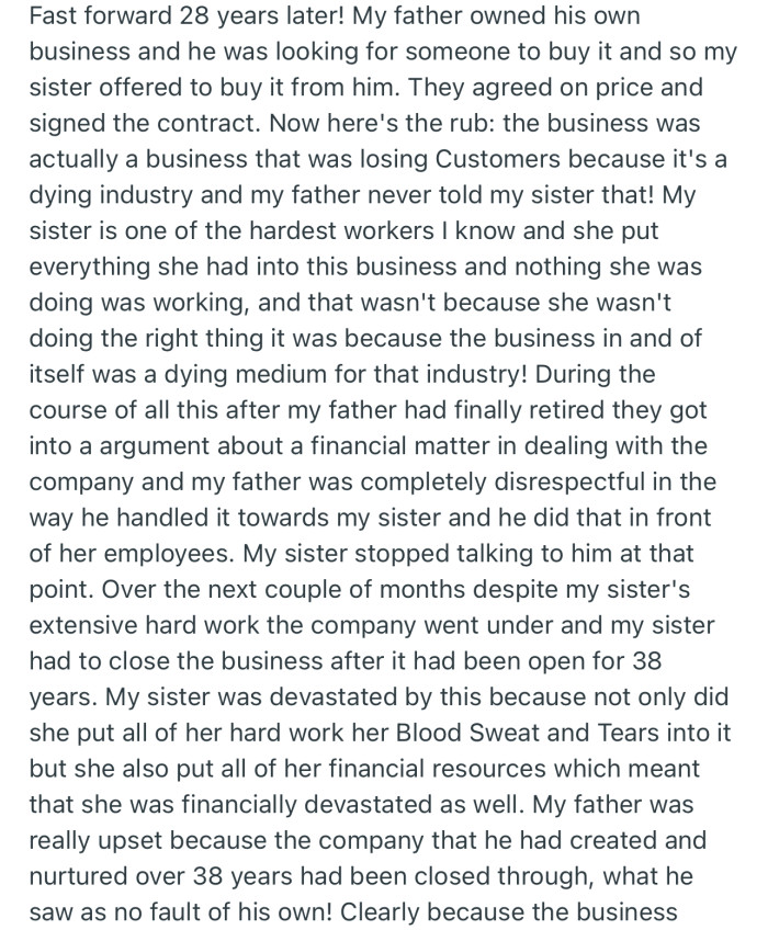 OP’s dad sold their sister his business, which was dying. Unfortunately, it ended up folding under her care