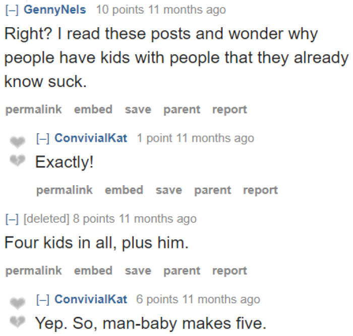 Unfortunately for the OP, she is taking care of an extra 'kid,' namely her husband.