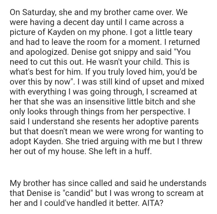 The OP was still kind of upset and mixed with everything she was going through