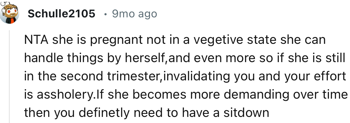 “NTA. She is pregnant, not in a vegetative state; she can handle things by herself.”