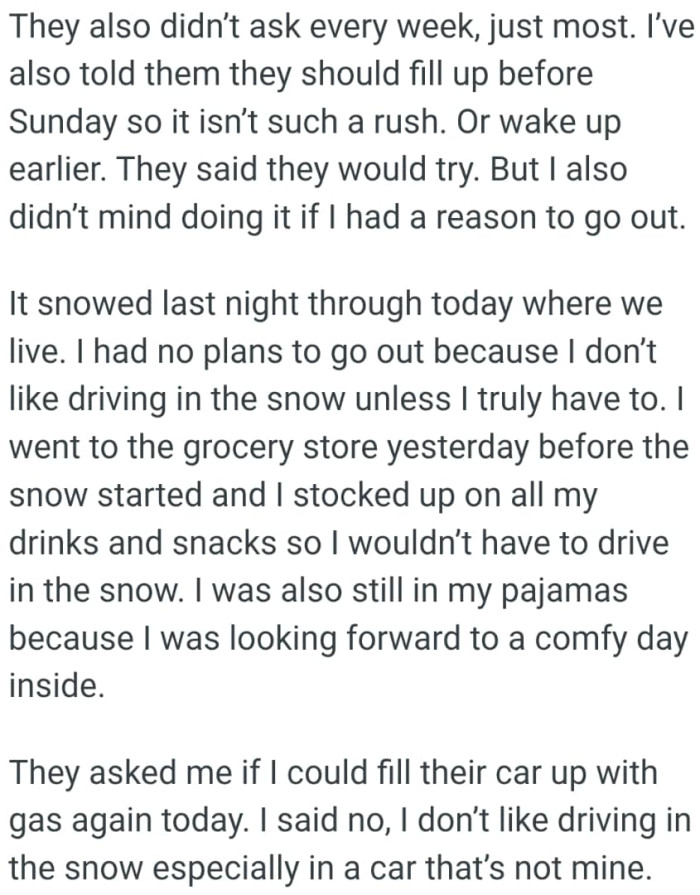 The OP had no plans to go out because they don’t like driving in the snow