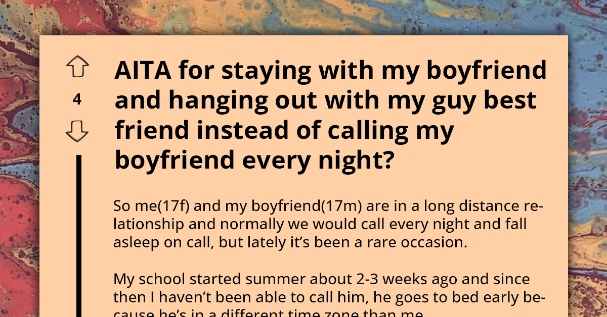 Girl Hangs Out With Guy Best Friend Every Night Instead Of Calling Long Distance Boyfriend, Asks If They're An A-Hole