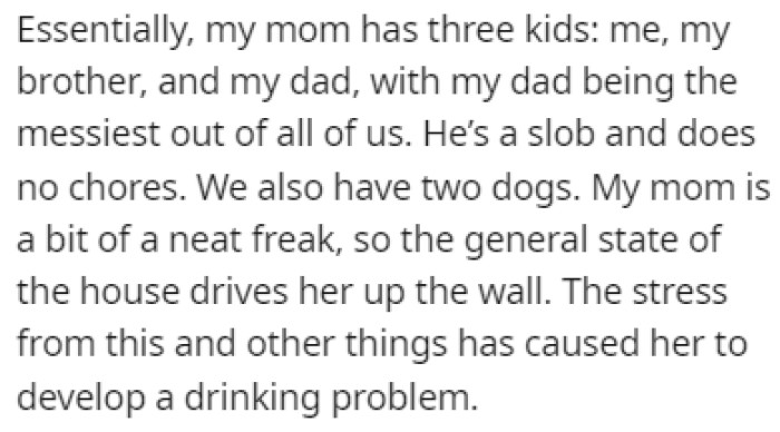 OP describes her father as a messy person, while her mom is a neat freak