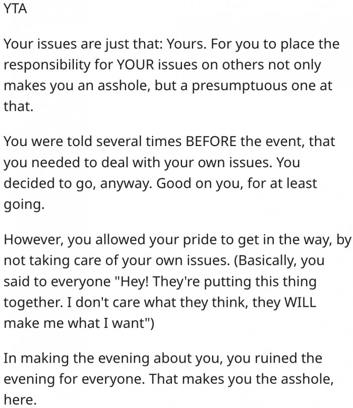 5. She made the dinner all about her and her preferences.