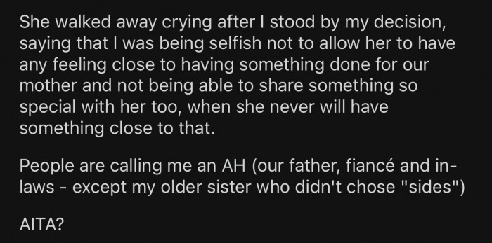 The sister's and family's reaction made OP doubt her decision, so she decided to ask the Reddit community.