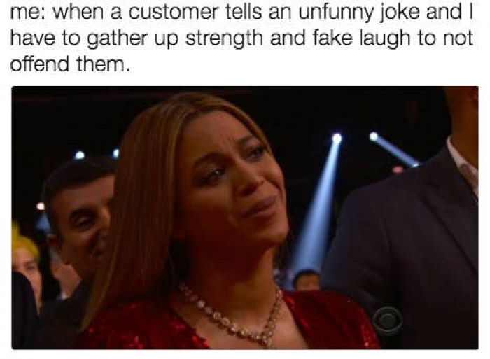 33. Gotta please customers at all costs