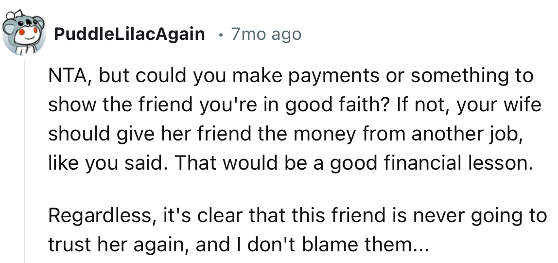 “Regardless, it's clear that this friend is never going to trust her again.”