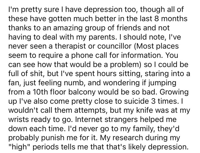 The OP says that strangers on the internet have helped him more than his family ever has.