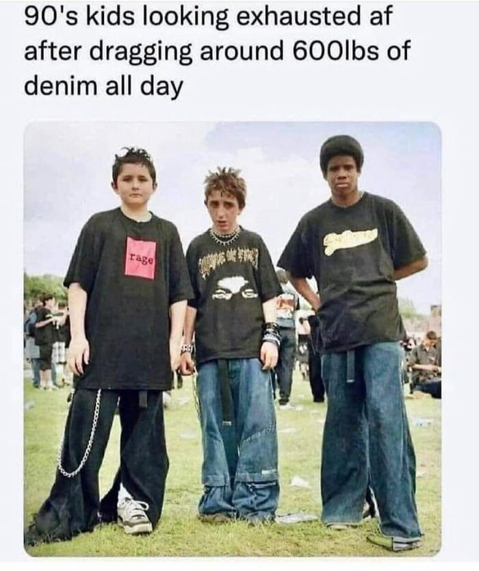 40. Drag those denims