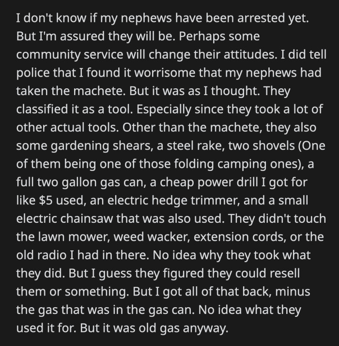 The cops are taking his report seriously, and his nephews will likely get arrested