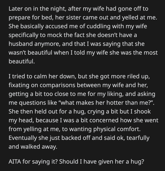 She yelled at OP and accused him of being lovey-dovey with his wife to mock her for her lack of a husband.