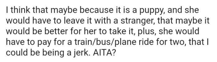 Now, the OP wants to know if he's being a jerk as he considers his options