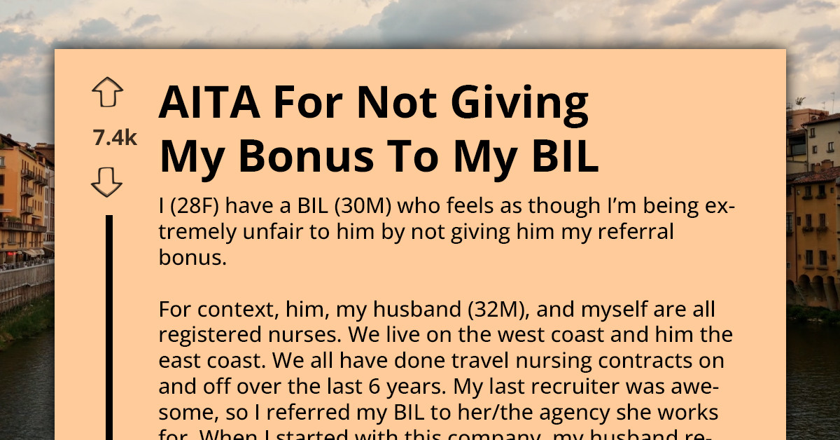Nurse Refuses To Share Referral Bonus With Brother-In-Law Who She Got Hired, Now He’s Waging A Family War