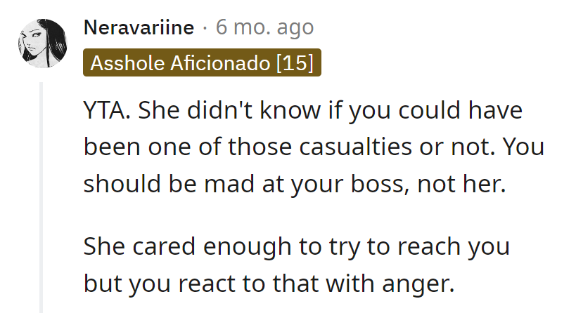 She feared for a casualty, not a late report. The boss needs a lesson in humanity.