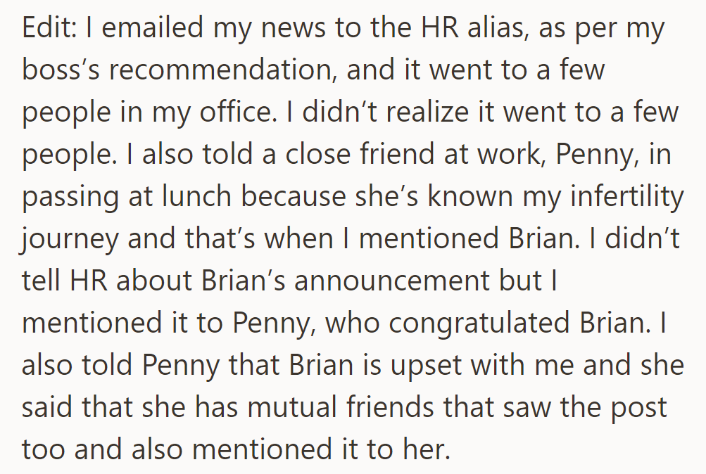 She emailed her pregnancy news to HR, which inadvertently reached a few colleagues. She mentioned Brian's news to a friend.