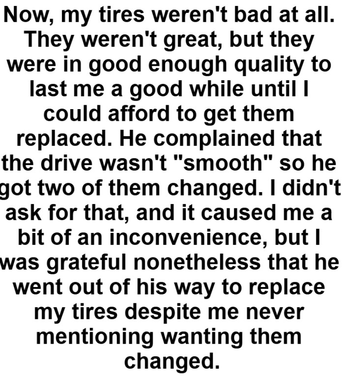 The OP was grateful nonetheless that he went out of his way to replace her tires