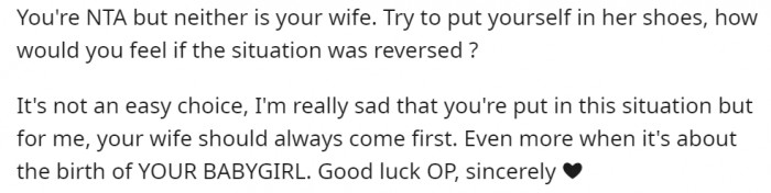 This Redditor continued by acknowledging that it wasn't an easy choice for OP, but his wife and child should come first.