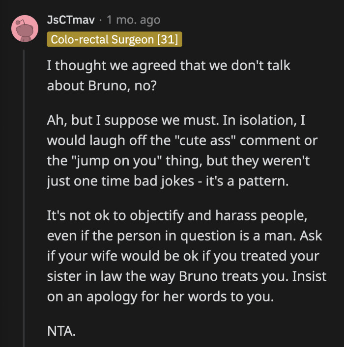 If OP said the same things to his sister-in-law, his wife would be less compelled to defend his actions.