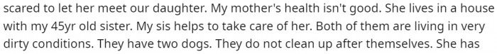 He expresses his concern about letting his daughter meet his mother given her current living conditions.