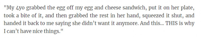Kids ultimately ruin a lot, but they are still the light of our lives.
