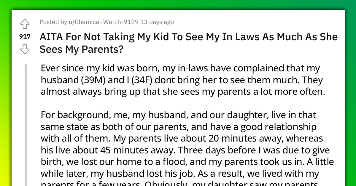 Redditor Constantly Gets Unduly Complaints That Her In-Laws See Her Kid Much Less Than Her Parents