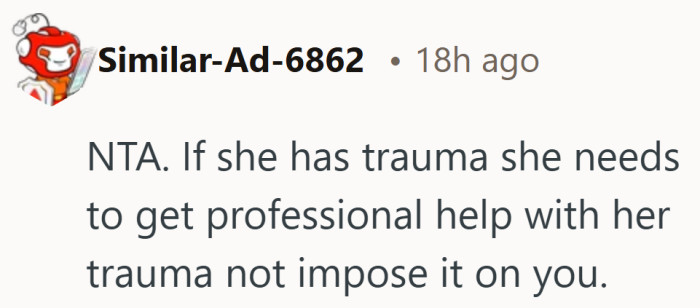 It separates her past from what he’s being asked to change now.