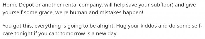 This person also gave her a little advice on how to take care of the housing and flooring situation after the flooding.