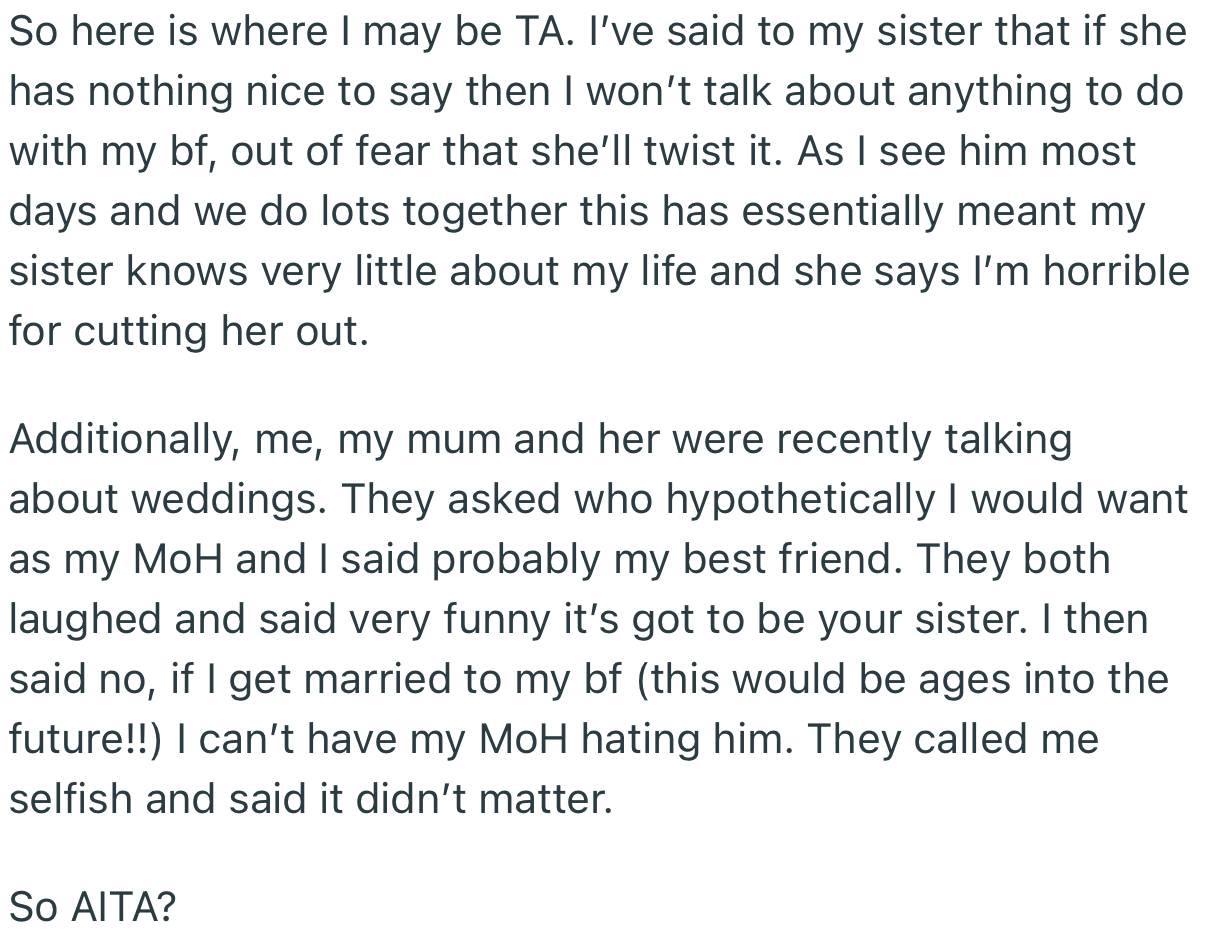 While in a conversation, OP made it clear that if she were to marry her boyfriend, her sister would never qualify as her Maid Of Honor