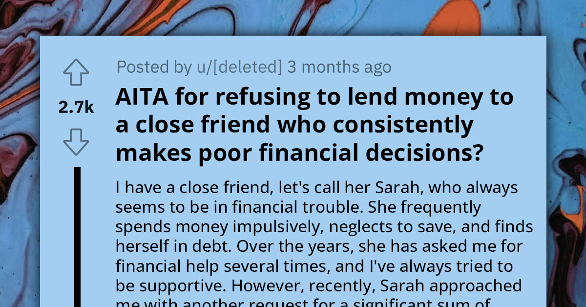 Entitled Woman Claims Friend Is Unsupportive for Declining Large Loan Request