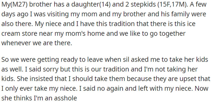 OP refused to take her stepkids along with her niece for their traditional ice cream outing, as it's a special tradition.