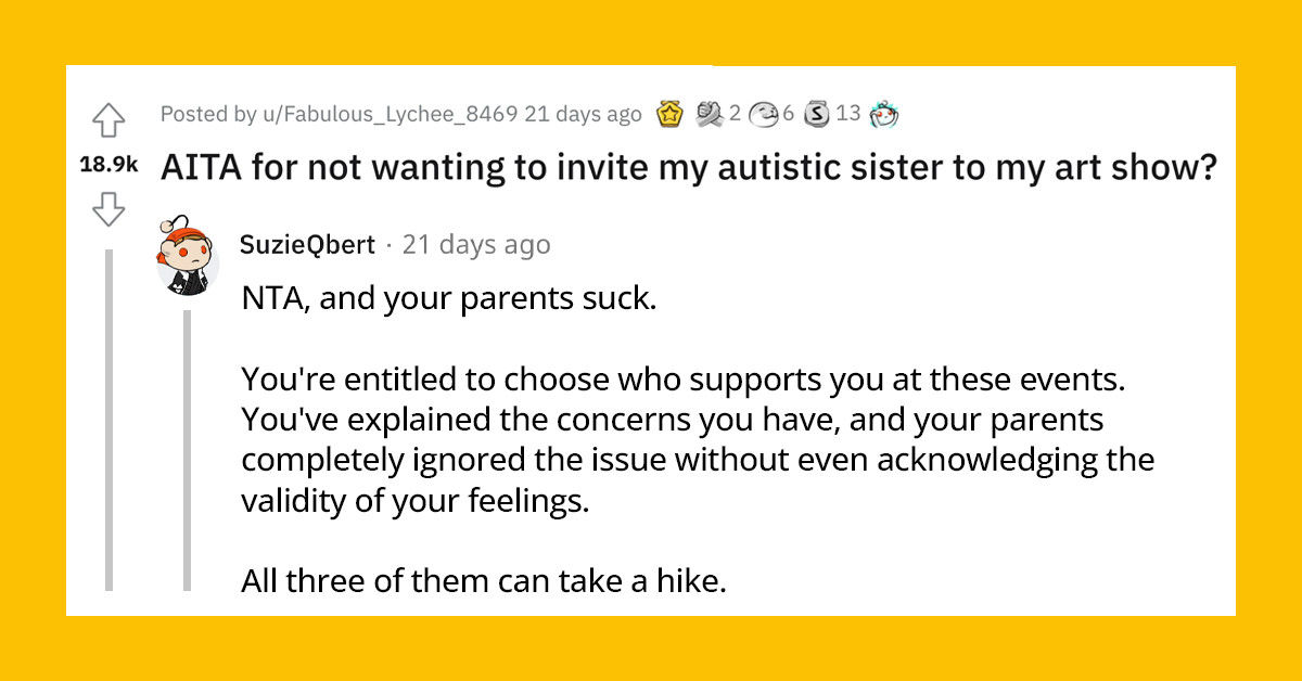 Young Artist Refuses To Invite Her Autistic Elder Sister To Her Art Show After Years Of Receiving Insults But Their Family Says The Artist Is Ableist For Excluding Her