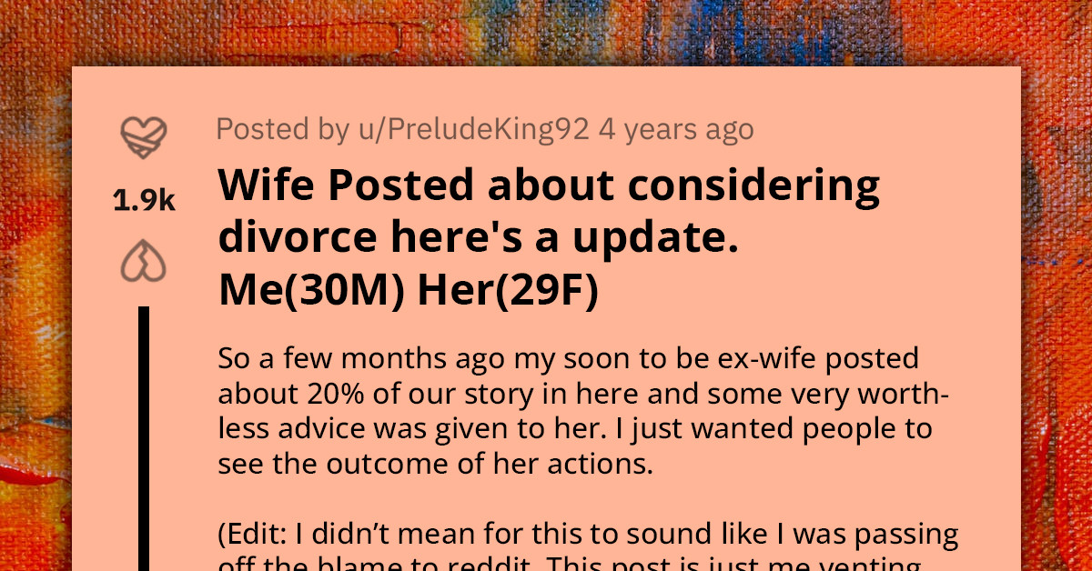 Husband Comes To Reddit After Finding Wife's Post About Considering Divorce To Give His Side Of The Story