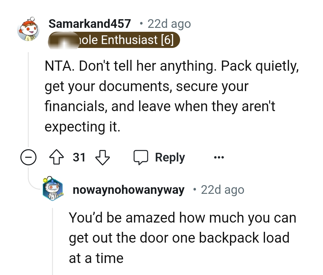 The OP Should Pack Quietly and Secure Her Finances Before She Leaves