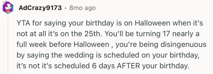“YTA for saying your birthday is on Halloween when it’s not at all it’s on the 25th.”